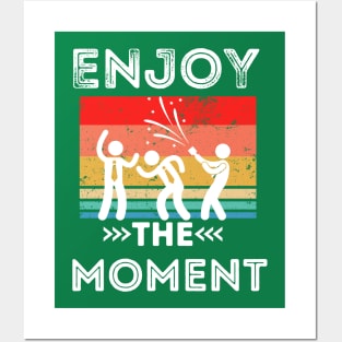 ENJOY THE MOMENT Posters and Art